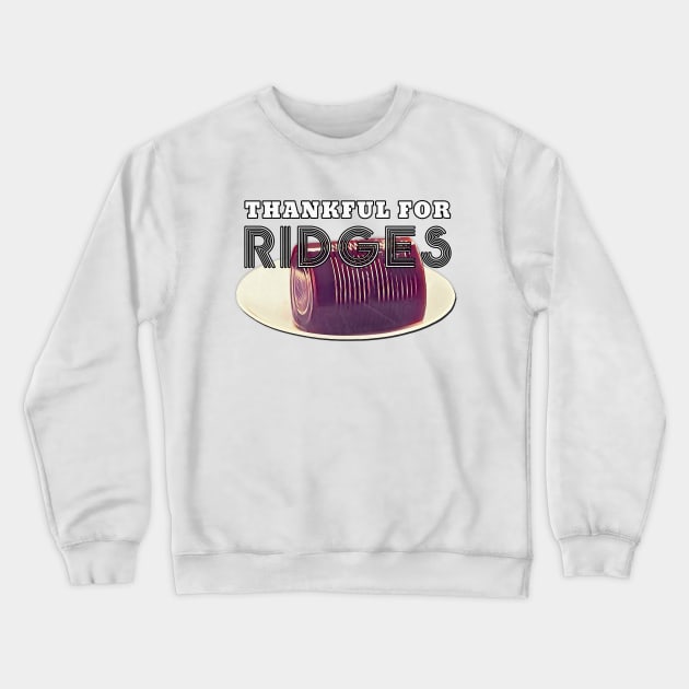 Thanksgiving Day Outfits Thankful Ridges Crewneck Sweatshirt by karutees